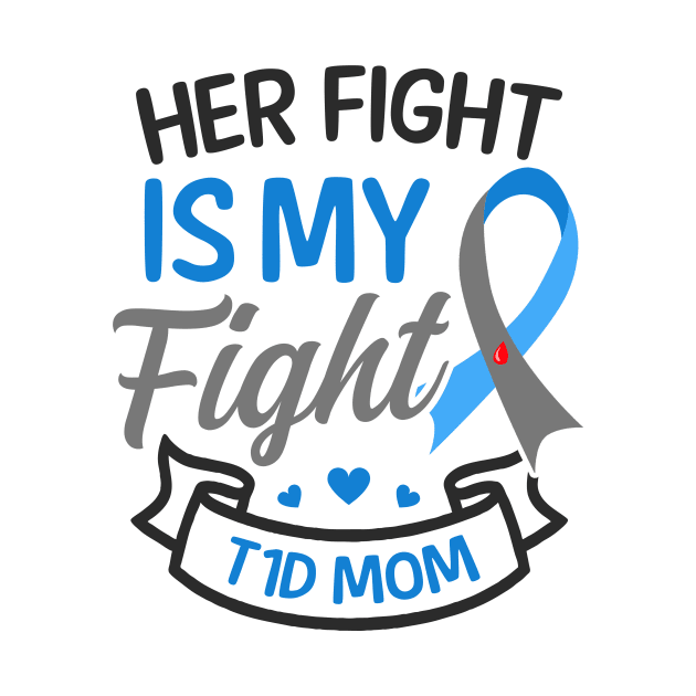 T1D Mom Shirt | Her Fight Is My Fight by Gawkclothing