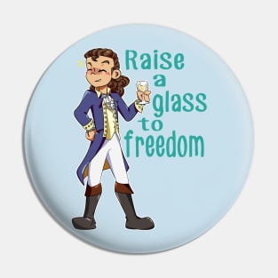 Raise a Glass to Freedom Pin