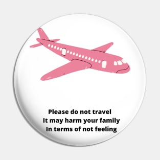 Please do not travel Pin