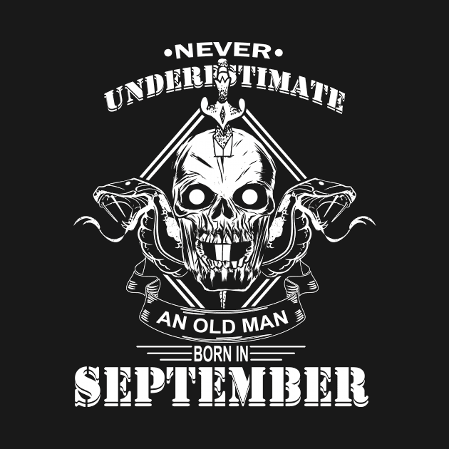 September birthday sayings never underestimate an old man by HBfunshirts