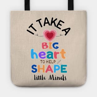 LEARNING WITH LOVE- IT TAKE BIG HEART TO HELP SHAPE LITTLE MINDS Tote