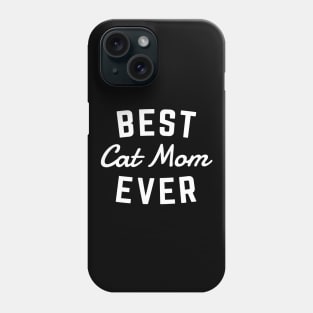 Best Cat Mom Ever Phone Case