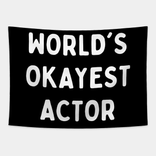 Worlds okayest actor Tapestry