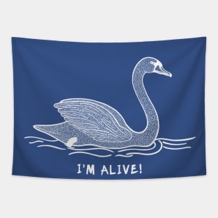 Swan - I'm Alive! - beautiful water bird design Tapestry