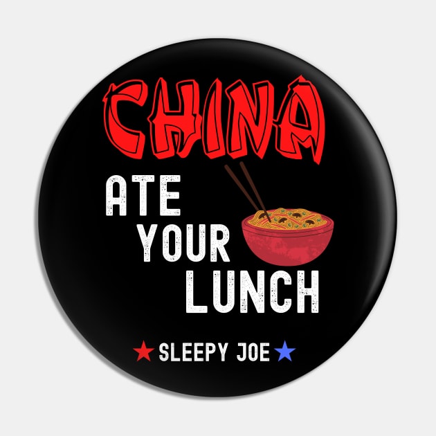 China Ate Your Lunch Joe Fu7nny Presidential Debate Quote Pin by PsychoDynamics