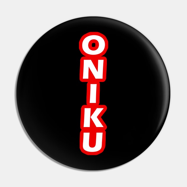 ONIKU: Vertical In Red Pin by AislingKiera