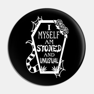 I Myself Am Stoned And Unusual Funny Skeleton Halloween Pin