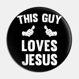 This Guy Loves Jesus Funny Distressed Christianity Pin