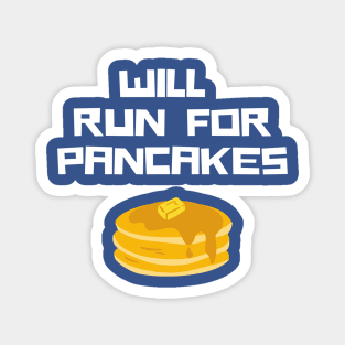 Will Run for Pancakes Magnet