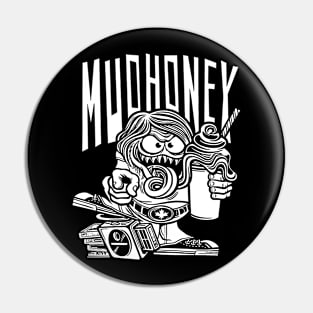 Mudhoney Pin