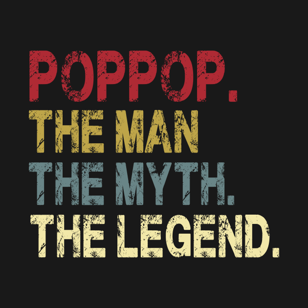 Poppop - The Man - The Myth - The Legend Father's Day Gift Dad by David Darry