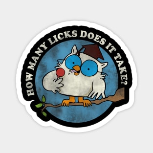 Funny I Know How Many Licks It Takes Funny Owl Lover Magnet