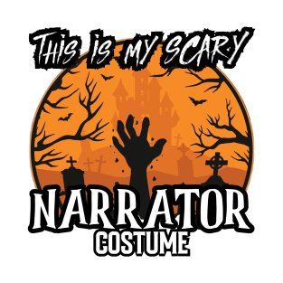 This Is My Scary Narrator Costume! T-Shirt