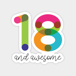 18 and Awesome! Magnet