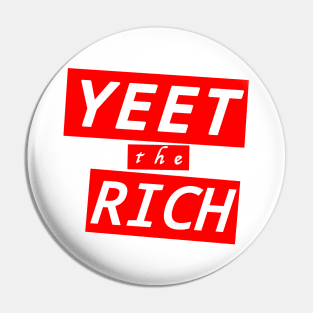 Yeet the Rich Pin