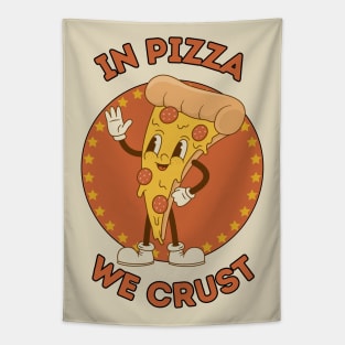 In pizza we crust - cute and funny cheesy food pun Tapestry