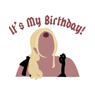 It’s My Birthday! T-Shirt