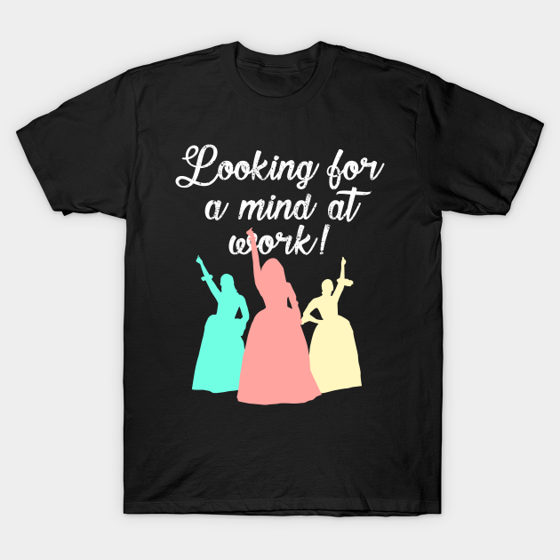 Discover Looking For a Mind at Work - Broadway Theatre - T-Shirt