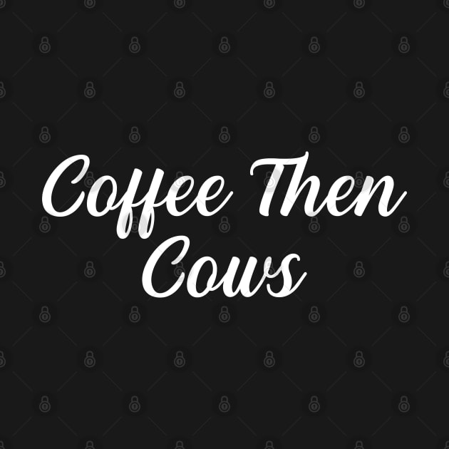 Coffee Then Cows by TIHONA