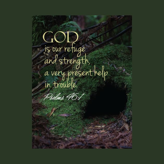 God is our refuge and strength, Psalm 46:1 by Third Day Media, LLC.