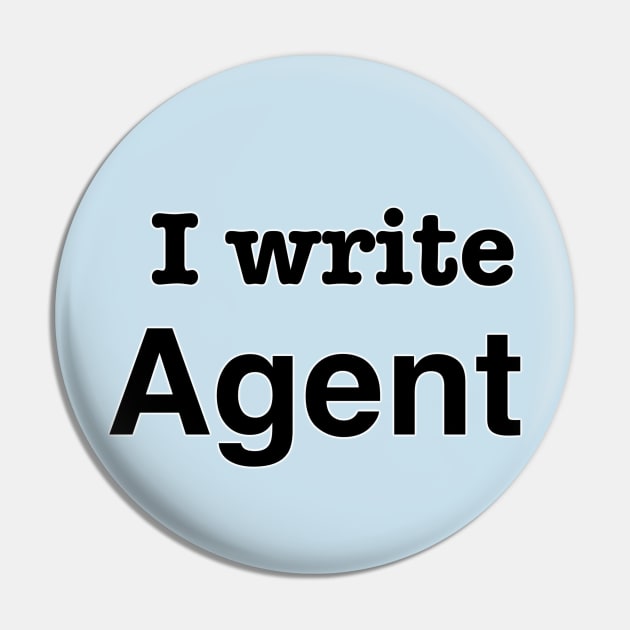 I Write Agent Pin by INKmagineandCreate