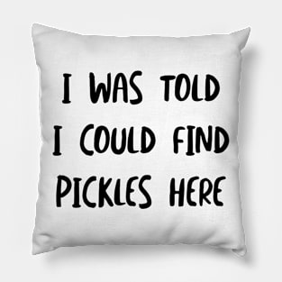 Funny Pickleball Pun Likes Pickles Pillow