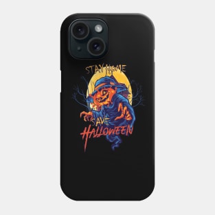 Stay home save halloween Phone Case