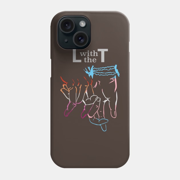 L with the T - Pride Solidarity Phone Case by georgiagoddard