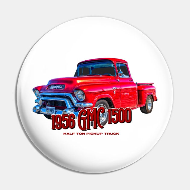 1956 GMC 1500 Half Ton Pickup Truck Pin by Gestalt Imagery