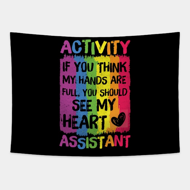 If You Think My Hands Are Full You Should See My Heart Tapestry by Teewyld