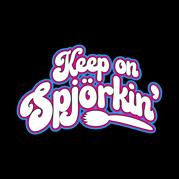 Keep on Spjorkin' by spjorkmusic