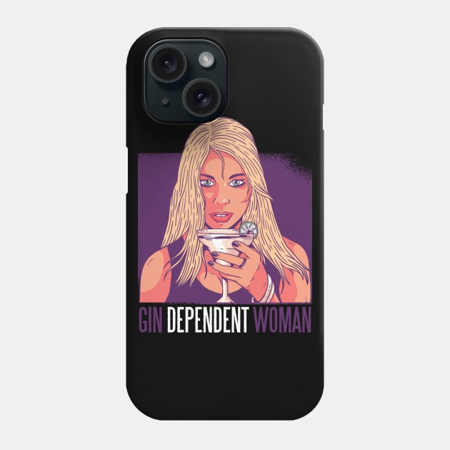 Gindependent Woman Phone Case by EarlAdrian