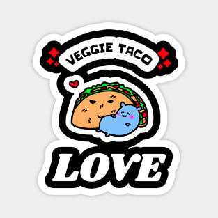Veggie Taco LOVE! Tees, Pins, Stickers, adn MORE! Magnet