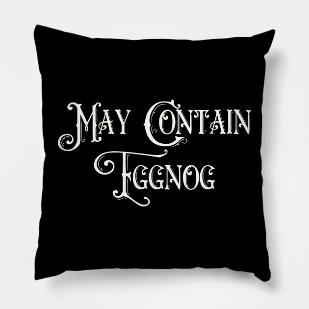 May Contain Eggnog Pillow by Art from the Blue Room