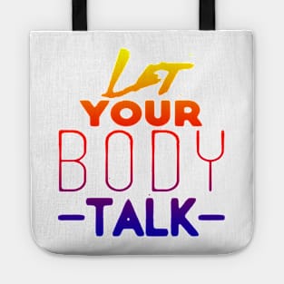 LET YOUR BODY TALK, FITNESS, EXERCISE, SPORTS Tote