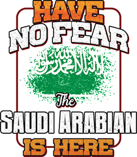 Saudi Arabian Flag  Have No Fear The Saudi Arabian Is Here - Gift for Saudi Arabian From Saudi Arabia Magnet