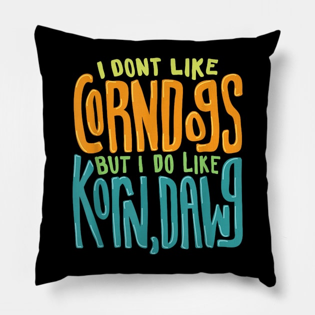 I dont like corn dogs Pillow by luna.wxe@gmail.com