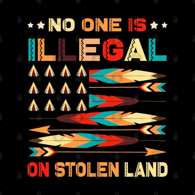 No One is Illegal on Stolen Land Antiracist Pro Immigrant by nikolay