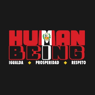 Human Being - Igualdad/Prosperidad/Respeto - Peru T-Shirt