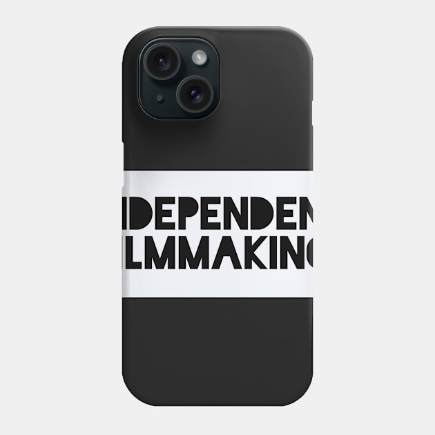 Independent Filmmaking Phone Case by AlexisBrown1996