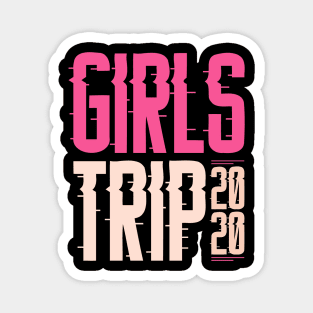 Girls Trip 2020 Magnet