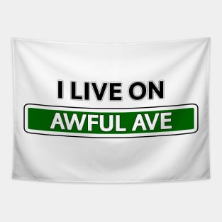 I live on Awful Ave Tapestry