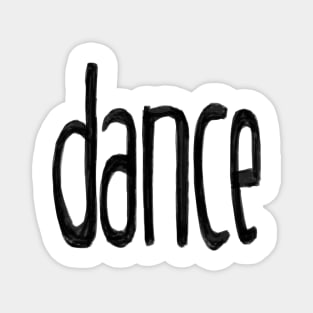 dance, small font, dance Magnet