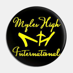 Myles High International Script Yellow Pin