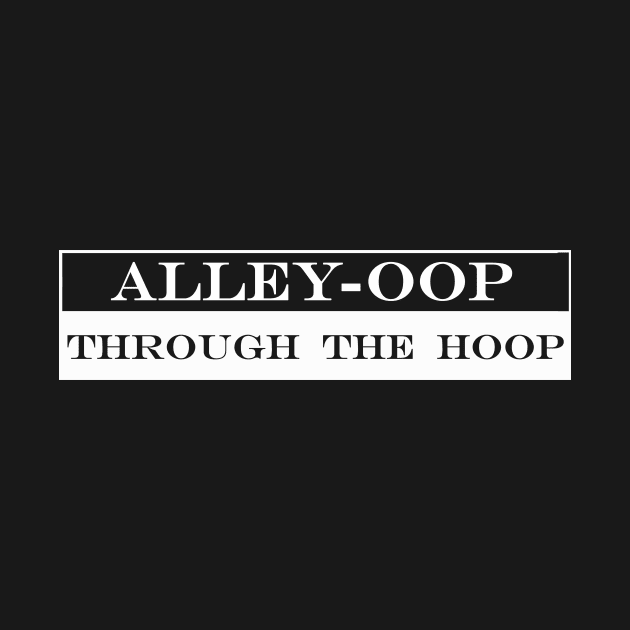 alley oop through the hoop by NotComplainingJustAsking