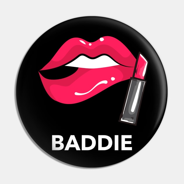 Baddie Pin by Tip Top Tee's
