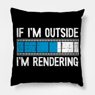 Funny I´m Rendering Filmmaker Movie Editor Gift Pillow