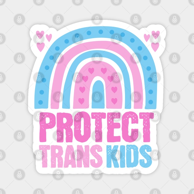 Protect Trans Kids Rainbow Queer Flag Pink Magnet by PUFFYP