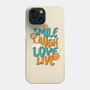 Smile, laugh, love, live Phone Case