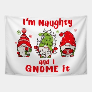 I'm Naughty and I Gnome It Tapestry